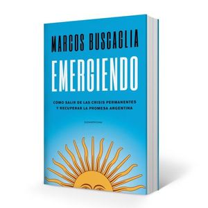 EMERGIENDO - COMO SALIR DE LAS CRISIS PERMANENTES Y RECUPERA