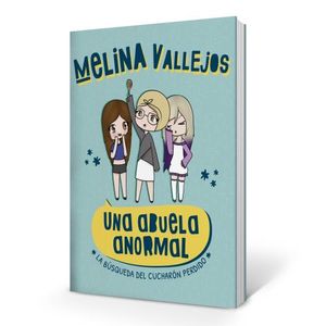 UNA ABUELA ANORMAL - MELINA VALLEJOS - LA BUSQUEDA DEL CUCHA