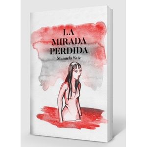 LIBRO LA MIRADA PERDIDA - MANUELA SAIZ