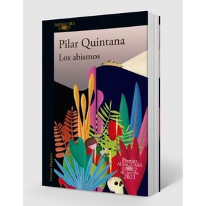 LIBRO LOS ABISMOS - PILAR QUINTANA PREMIO ALFAGUARA 2021