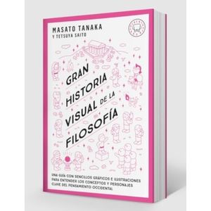 GRAN HISTORIA VISUAL DE LA FILOSOFIA - MASATO TANAKA