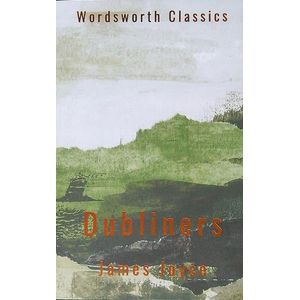 DUBLINERS - WORDSWORTH CLASSICS - JAMES JOYCE