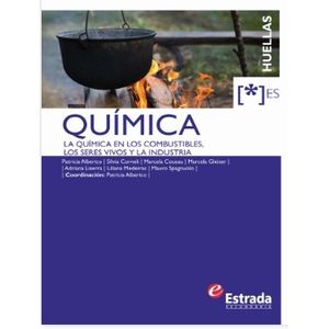 QUIMICA HUELLAS. LA QUÍMICA EN LOS COMBUSTIBLES. LOS SERES V
