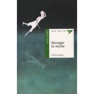 NAVEGAR POR LA NOCHE - ALA DELTA VERDE (+10 AÑOS)