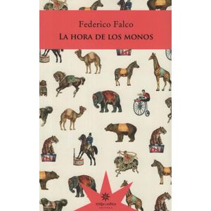 LA HORA DE LOS MONOS - FEDERICO FALCO