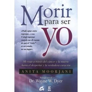MORIR PARA SER YO - MOORJANI