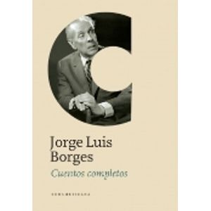CUENTOS COMPLETOS - JORGE LUS BORGES - SUDAMERICANA