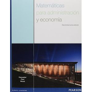 MATEMATICAS PARA ADMINISTRACION Y ECONOMIA (13A.EDICIÓN)
