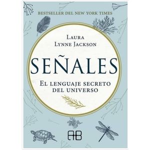 SEÑALES - EL LENGUAJE SECRETO DEL UNIVERSO