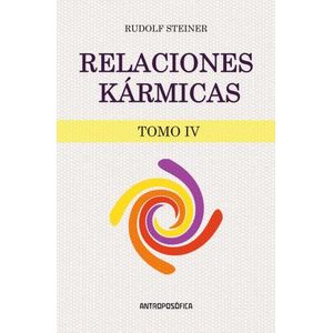 RELACIONES KARMICAS - TOMO IV - RUDOLF STEINER