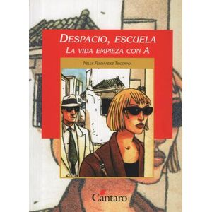 DESPACIO ESCUELA / LA VIDA EMPIEZA CON A - DEL MIRADOR