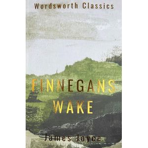 FINNEGANS WAKE - WORDSWORTH CLASSICS