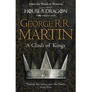 A CLASH OF KINGS - A SONG OF ICE AND FIRE II (GAME OF THRONE