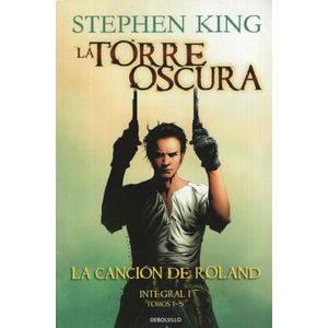 LA CANCION DE ROLAND - LA TORRE OSCURA (INTEGRAL I TOMOS 1-5