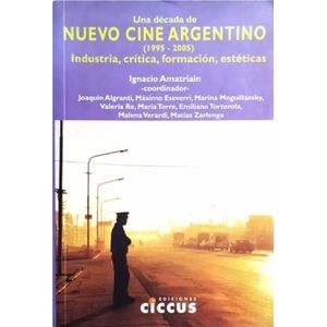 UNA DECADA DE NUEVO CINE ARGENTINO 1995-2005