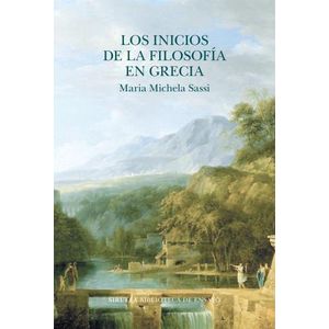 LOS INICIOS DE LA FILOSOFIA EN GRECIA - MARIA MICHELA SASSI