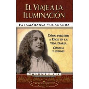 EL VIAJE A LA ILUMINACION - PARAMAHANSA YOGANANDA