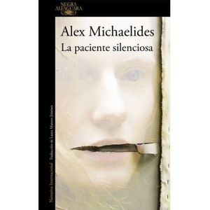 LA PACIENTE SILENCIOSA - ALEX MICHAELDES