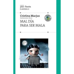 MAL DIA PARA SER MALA - PAN FLAUTA - CRISTINA MACJUS