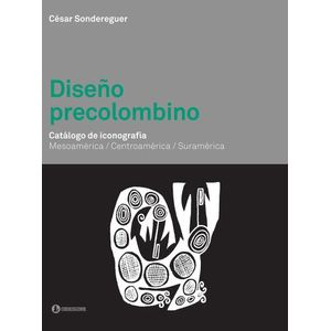DISEÑO PRECOLOMBINO - CATALOGO DE ICONOGRAFIA