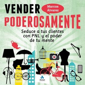 VENDER PODEROSAMENTE - MARCOS ALVAREZ OROZCO