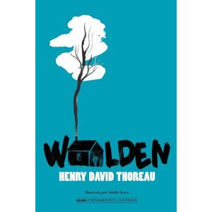 WALDEN - PENSAMIENTO ILUSTRADO - HENRY DAVID THOREAU