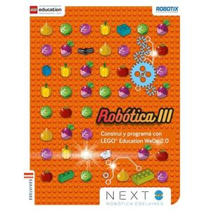 ROBOTICA III - NEXT - CONSTRUI Y PROGRAMA CON LEGO EDUCACION