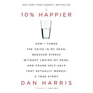 10% HAPPIER - 10TH ANNIVERSARY - DAN HARRIS