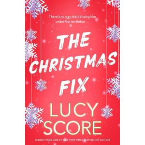THE CHRISTMAS FIX - LUCY SCORE