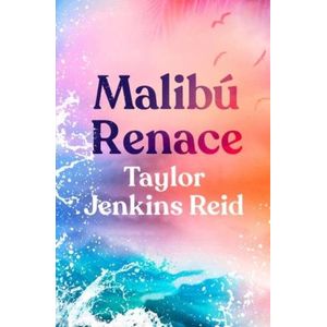 MALIBU RENACE - TAYLOR JENKINS REID