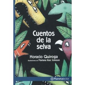 CUENTOS DE LA SELVA - PLANETA LECTOR AZUL