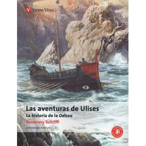 LAS AVENTURAS DE ULISES. LA HISTORIA DE LA ODISEA