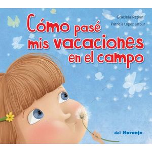 COMO PASE MIS VACACIONES EN EL CAMPO - LUNA DE AZAFRÁN