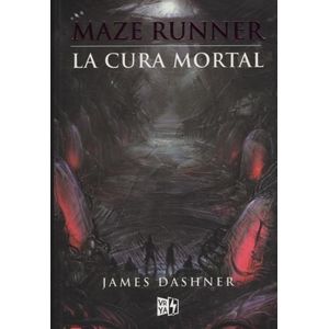 LA CURA MORTAL - MAZE RUNNER 3