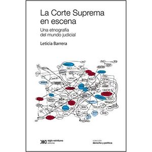 LA CORTE SUPREMA EN ESCENA: UNA ETNOGRAFIA DEL MUNDO JUDICIA