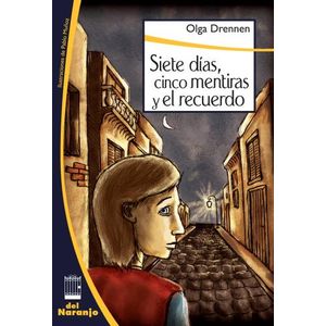 SIETE DÍAS, CINCO MENTIRAS Y EL RECUERDO - LA PUERTA BLANCA