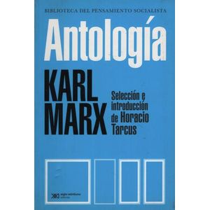 ANTOLOGÍA - KARL MARX