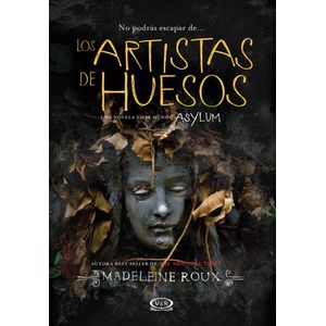 LOS ARTISTAS DE HUESOS - ASYLUM 2.5