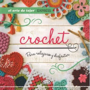 CROCHET - PARA RELAJARSE Y DISFRUTAR
