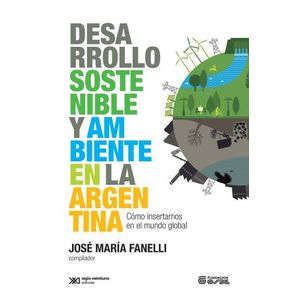 DESARROLLO SOSTENIBLE Y AMBIENTE EN LA ARGENTINA. CÓMO INSER