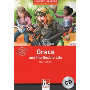 GRACE AND THE DOUBLE LIFE + AUDIO CD - HELBLING READERS LEVE