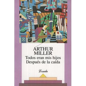 TODOS ERAN MIS HIJOS/ DESPUES DE LA CAIDA - CLASICOS LOSADA