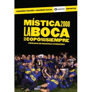 MISTICA 2000. LA BOCA SE COPO PARA SIEMPRE