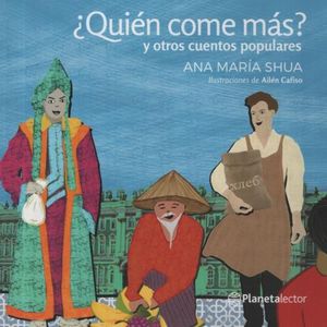 QUIÉN COME MÁS? Y OTROS CUENTOS POPULARES - PLANETA AMARILLO