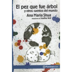 EL PEZ QUE FUE ÁRBOL Y OTROS CUENTOS DEL MUNDO - PLANETA LEC