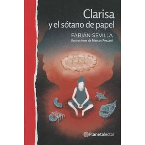 CLARISA Y EL SOTANO DE PAPEL - PLANETA LECTOR ROJO