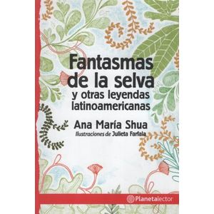 FANTASMAS DE LA SELVA Y OTRAS LEYENDAS LATINOAMERICANAS - PL
