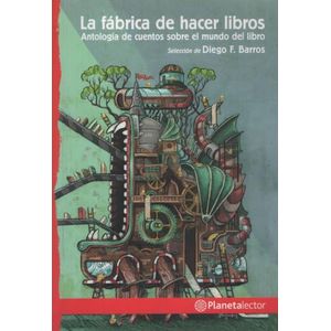LA FABRICA DE HACER LIBROS - PLANETA LECTOR ROJO