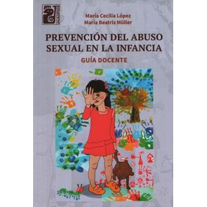 PREVENCION DEL ABUSO SEXUAL EN LA INFANCIA. GUIA DOCENTE