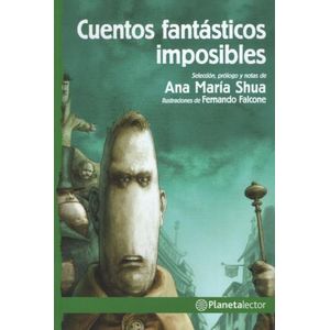 CUENTOS FANTASTICOS IMPOSIBLES - PLANETA LECTOR VERDE